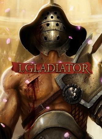 I, Gladiator скачать торрент бесплатно